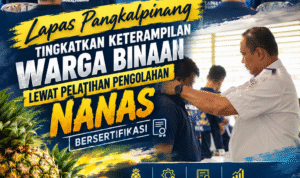 Pineapple Skills Training at Lapas Pangkalpinang3